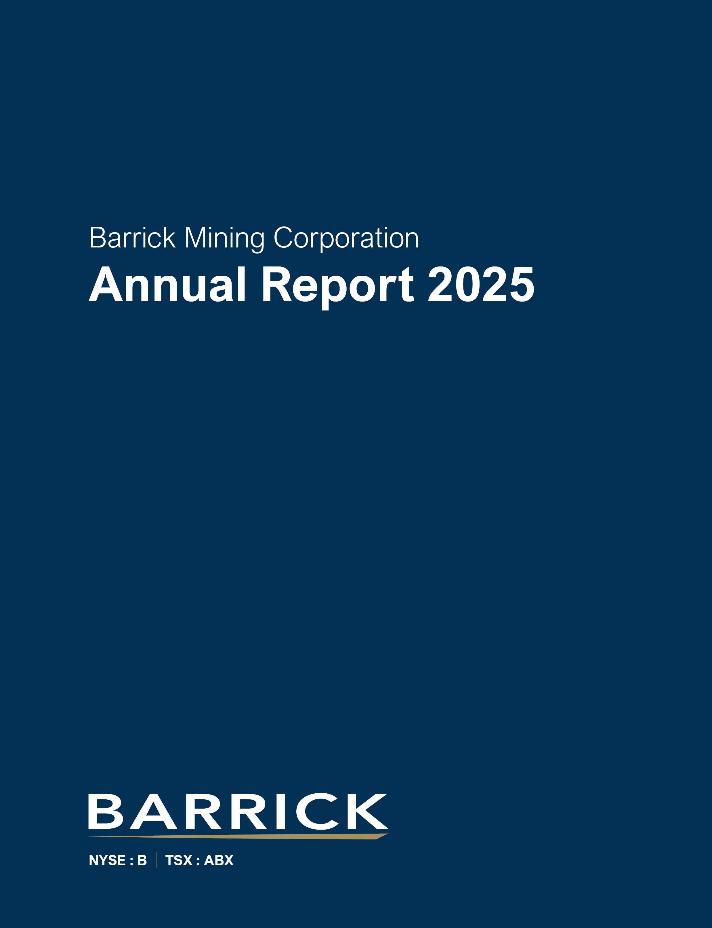 Dark blue cover of the Barrick Mining Corporation Annual Report 2025, featuring the company name and stock listings at the bottom