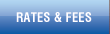 Rates and Fees
